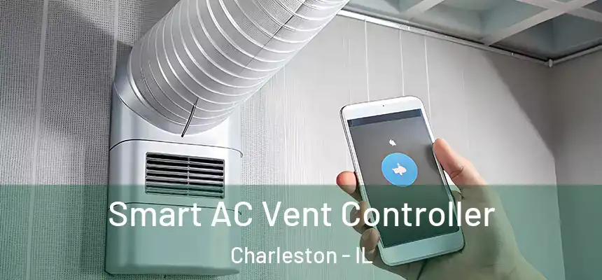 Smart AC Vent Controller Charleston - IL